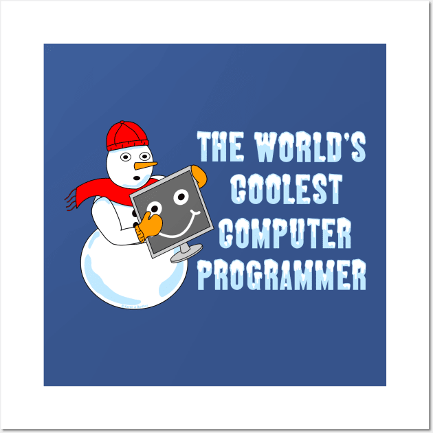 World's Coolest Computer Programmer Wall Art by Barthol Graphics